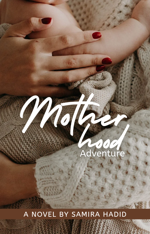 Mother hood adventure