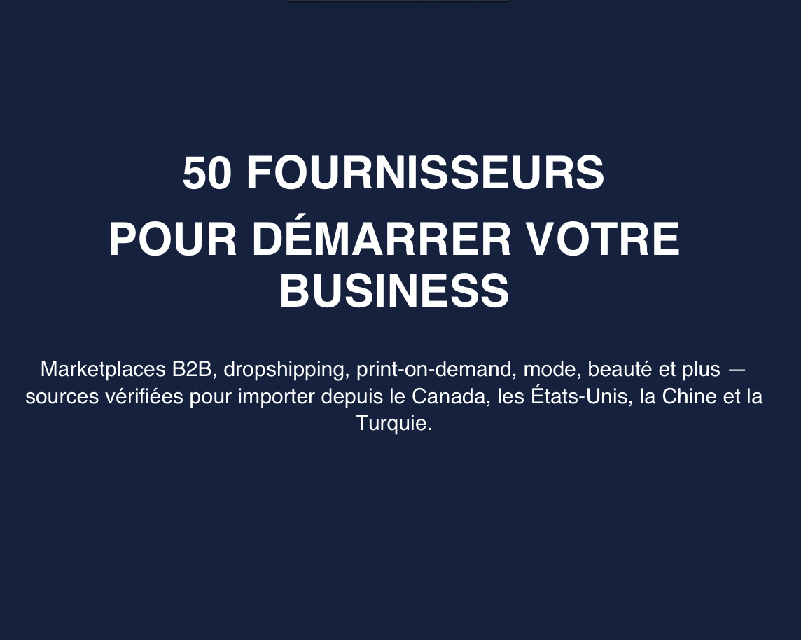 📦 Guide 50 Fournisseurs — Démarre ton business sans te perdre dans les recherches